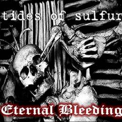Tides Of Sulfur : Eternal Bleeding Tides Of Sulfur : Eternal Bleeding